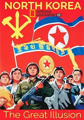 Северная Корея: Великая иллюзия / North Korea: the Great Illusion (None) смотреть онлайн бесплатно в отличном качестве