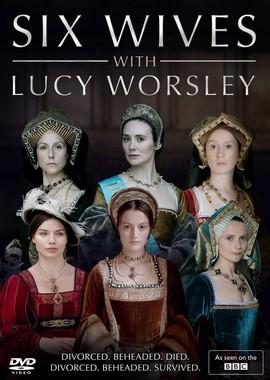 Шесть жен с Люси Уорсли / Six Wives with Lucy Worsley (2016) смотреть онлайн бесплатно в отличном качестве