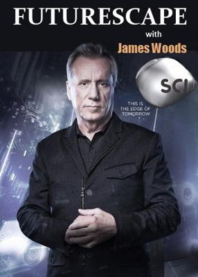 Будущее с Джеймсом Вудсом / Futurescape with James Woods () смотреть онлайн бесплатно в отличном качестве