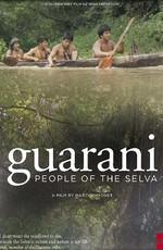 Гуарани, люди из сельвы / Guarani, people of the selva (2008) смотреть онлайн бесплатно в отличном качестве