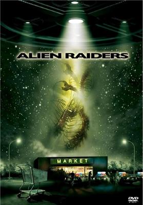 Чужеродное вторжение / Alien Raiders (2008) смотреть онлайн бесплатно в отличном качестве