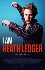 Я – Хит Леджер / I Am Heath Ledger (2017) смотреть онлайн бесплатно в отличном качестве