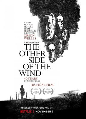 Другая сторона ветра (The Other Side of the Wind) 2018 года смотреть онлайн бесплатно в отличном качестве. Постер