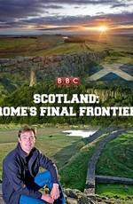 Шотландия. Последний рубеж Рима / Scotland: Rome's Final Frontier (None) смотреть онлайн бесплатно в отличном качестве