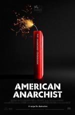 Американский анархист / American Anarchist (2017) смотреть онлайн бесплатно в отличном качестве