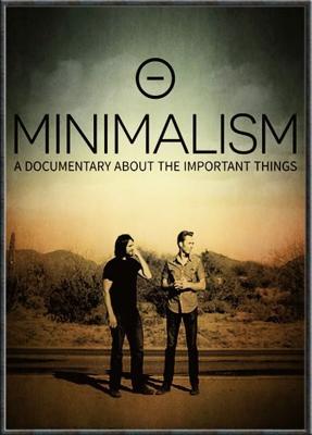 Минимализм. Документальный фильм о важных вещах / Minimalism: A Documentary About the Important Things (None) смотреть онлайн бесплатно в отличном качестве