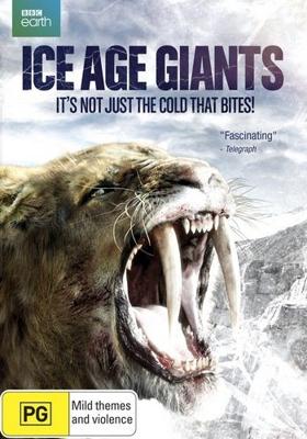 BBC: Гиганты ледникового периода (Ice Age Giants)  года смотреть онлайн бесплатно в отличном качестве. Постер