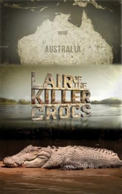 Логово крокодилов-убийц / Lair of the Killer Crocs () смотреть онлайн бесплатно в отличном качестве