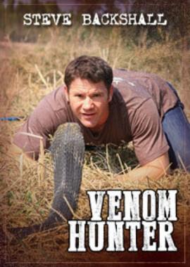 Стив Бэкшолл. Охотник за ядами / Venom Hunter (2008) смотреть онлайн бесплатно в отличном качестве