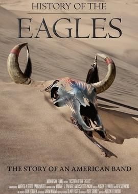 История «Eagles» (History of the Eagles)  года смотреть онлайн бесплатно в отличном качестве. Постер