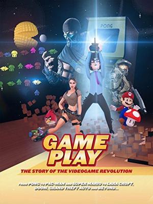 Геймплей: История революции видеоигр / Gameplay: The Story of the Videogame Revolution (None) смотреть онлайн бесплатно в отличном качестве