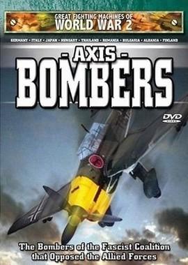 Бомбардировщики стран Оси / Axis Bombers () смотреть онлайн бесплатно в отличном качестве