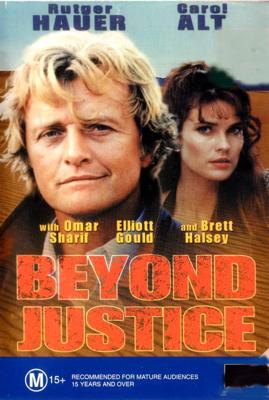 Правосудие бессильно / Beyond Justice (None) смотреть онлайн бесплатно в отличном качестве