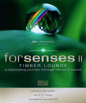 Для Чувств 2 / Forsenses II: Timber Lounge. A Fascinating Journey through Nature & Sound (2011) смотреть онлайн бесплатно в отличном качестве