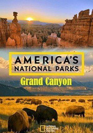 Национальные парки Америки. Большой каньон / America's National Parks. Grand Canyon () смотреть онлайн бесплатно в отличном качестве
