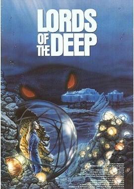 Повелители глубин (Lords Of The Deep) 1989 года смотреть онлайн бесплатно в отличном качестве. Постер