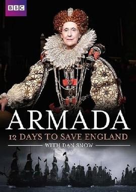 Армада. Неизвестная история / Armada: 12 Days to Save England () смотреть онлайн бесплатно в отличном качестве