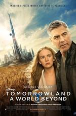 Земля будущего / Tomorrowland (None) смотреть онлайн бесплатно в отличном качестве