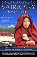 Небо Ваджры над Тибетом / Vajra Sky Over Tibet (2006) смотреть онлайн бесплатно в отличном качестве