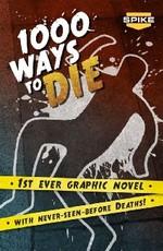 Тысяча смертей (1000 Ways to Die) 2008 года смотреть онлайн бесплатно в отличном качестве. Постер