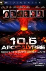 10.5 баллов: Апокалипсис (10.5: Apocalypse) 2006 года смотреть онлайн бесплатно в отличном качестве. Постер