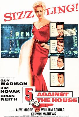 Пятеро против казино / 5 Against The House (1955) смотреть онлайн бесплатно в отличном качестве