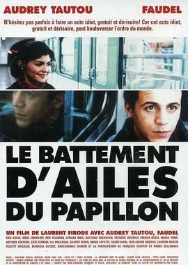 Взмах крыльев мотылька (Le battement d'ailes du papillon) 2000 года смотреть онлайн бесплатно в отличном качестве. Постер