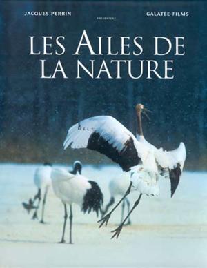 Птицы: Крылья природы / Les ailes de la nature (2002) смотреть онлайн бесплатно в отличном качестве