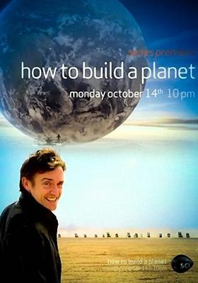 Как создать планету / How To Build A Planet () смотреть онлайн бесплатно в отличном качестве