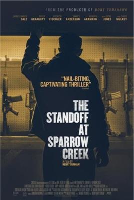 Противостояние в Спэрроу-Крик (The Standoff at Sparrow Creek) 2018 года смотреть онлайн бесплатно в отличном качестве. Постер