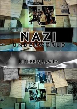 National Geographic: Последние тайны Третьего рейха: Семья Гитлера / Nazi underworld. Hitler's family (2011) смотреть онлайн бесплатно в отличном качестве