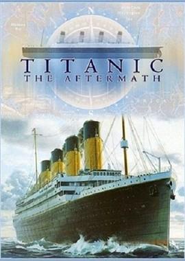 Титаник: После трагедии / Titanic: The Aftermath (None) смотреть онлайн бесплатно в отличном качестве