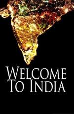 Добро пожаловать в Индию / Welcome to India (None) смотреть онлайн бесплатно в отличном качестве