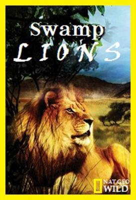 Nat Geo Wild: Болотные львы / Nat Geo Wild: Swamp Lions (2011) смотреть онлайн бесплатно в отличном качестве