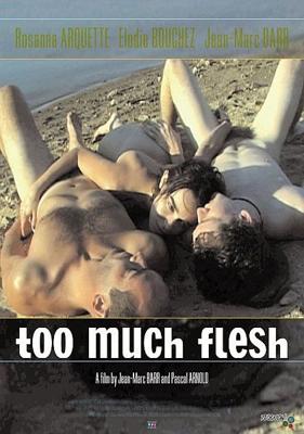 Слишком много плоти / Too Much Flesh (2000) смотреть онлайн бесплатно в отличном качестве