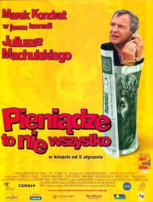 Деньги – это не всё (Pieniadze to nie wszystko) 2001 года смотреть онлайн бесплатно в отличном качестве. Постер