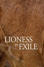 Львица в изгнании / Lioness in Exile (None) смотреть онлайн бесплатно в отличном качестве