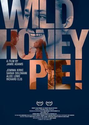 Бунтарка без причины / Wild Honey Pie (2018) смотреть онлайн бесплатно в отличном качестве