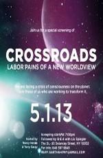 Перепутье: родовые схватки нового мира (Crossroads: labour of pains of a new worldview)  года смотреть онлайн бесплатно в отличном качестве. Постер