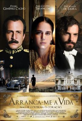 Вырви это сердце / Arráncame la vida (2008) смотреть онлайн бесплатно в отличном качестве