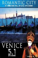 Romantic City: Carnival in Venice /  () смотреть онлайн бесплатно в отличном качестве