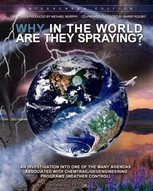 Зачем в мире Они распыляют? / Why in the World are They Spraying? (None) смотреть онлайн бесплатно в отличном качестве