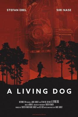 Живой пёс (A Living Dog) 2019 года смотреть онлайн бесплатно в отличном качестве. Постер