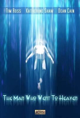 Человек, который попал на Небеса / The Man Who Went to Heaven (2021) смотреть онлайн бесплатно в отличном качестве