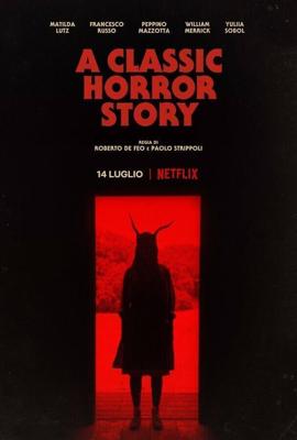 Классическая история ужасов (A Classic Horror Story) 2021 года смотреть онлайн бесплатно в отличном качестве. Постер