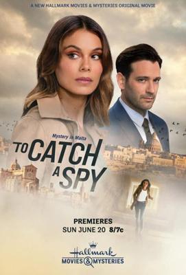 Поймать шпиона / To Catch a Spy (2021) смотреть онлайн бесплатно в отличном качестве