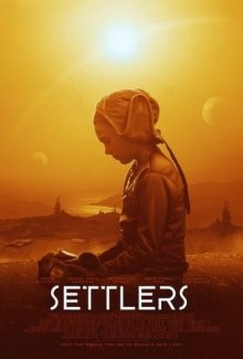 Поселенцы / Settlers (2021) смотреть онлайн бесплатно в отличном качестве