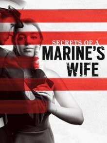 Тайны жены морского пехотинца / Secrets of a Marine's Wife (2021) смотреть онлайн бесплатно в отличном качестве