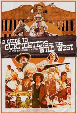 Пособие для ганфайтеров Дикого Запада / A Guide to Gunfighters of the Wild West (2021) смотреть онлайн бесплатно в отличном качестве