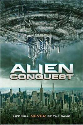 Инопланетное вторжение / Alien Conquest (2021) смотреть онлайн бесплатно в отличном качестве